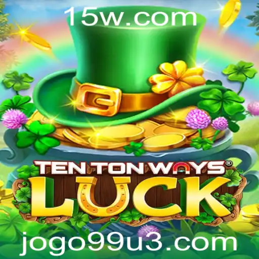 Descubra a Emoção do 'TenTonWaysLuck': O Jogo que Combina Estratégia e Sorte